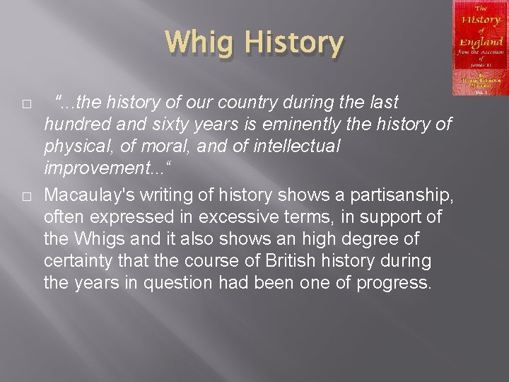 Whig History � � ". . . the history of our country during the