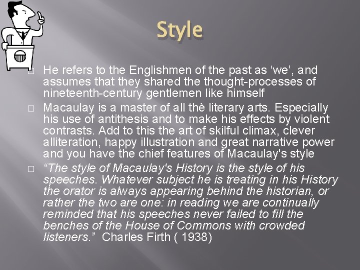 Style � � � He refers to the Englishmen of the past as ‘we’,