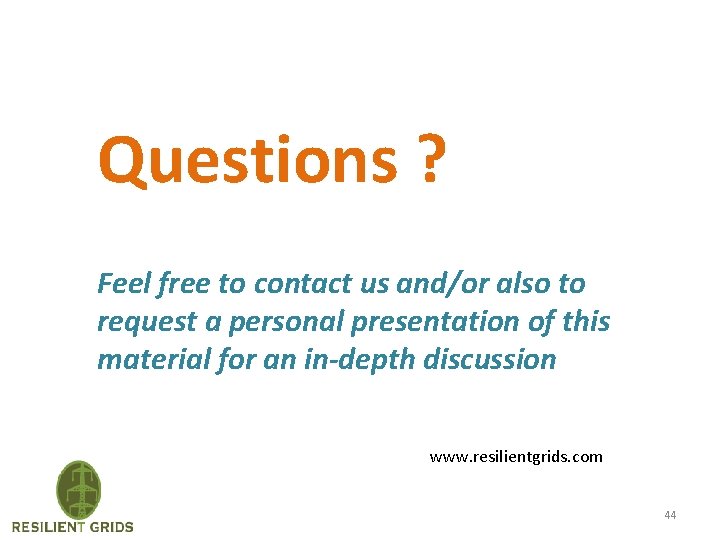 Questions ? Feel free to contact us and/or also to request a personal presentation