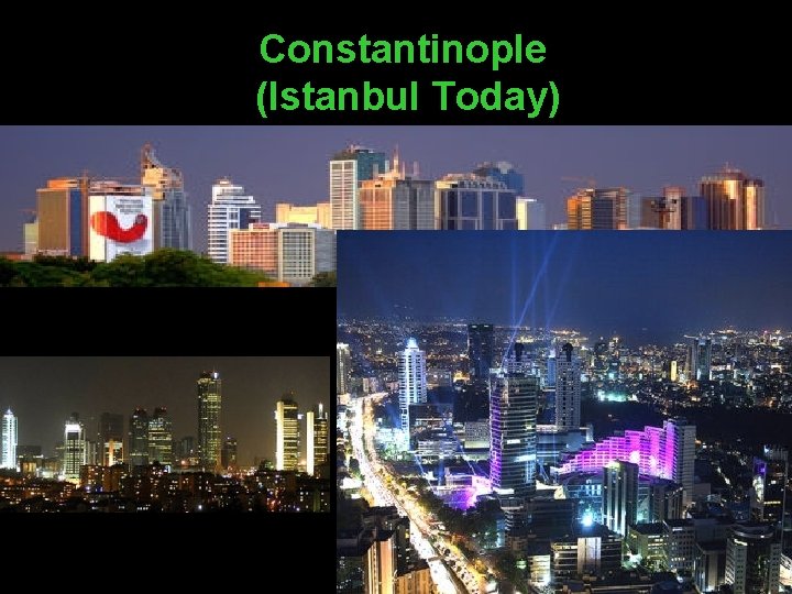 Constantinople (Istanbul Today) 