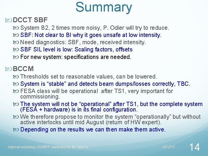 Summary DCCT SBF System B 2, 2 times more noisy, P. Odier will try