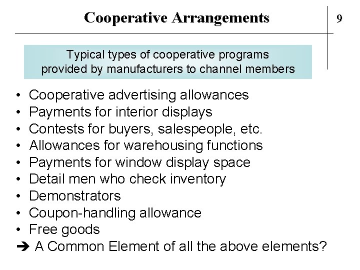 Cooperative Arrangements Typical types of cooperative programs provided by manufacturers to channel members •