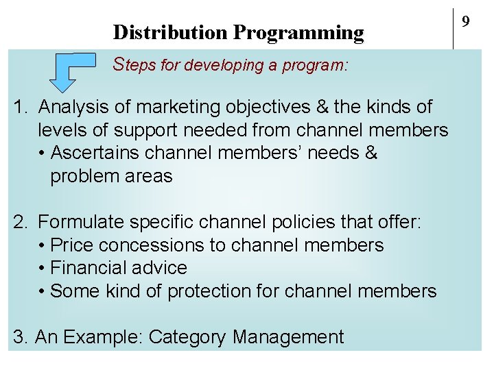 Distribution Programming Steps for developing a program: 1. Analysis of marketing objectives & the