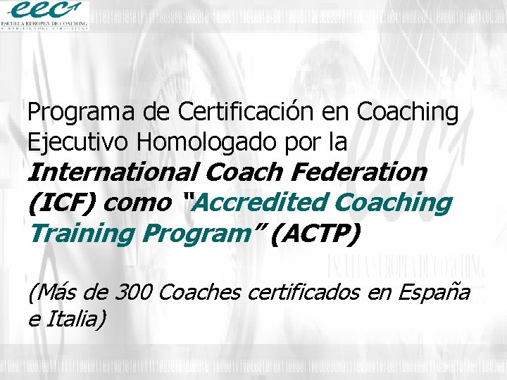Programa de Certificación en Coaching Ejecutivo Homologado por la International Coach Federation (ICF) como