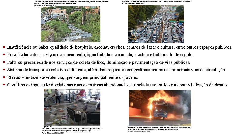 Disponível em: https: //www. em. com. br/app/noticia/politica/2019/07/15/interna_politica, 1069666/governoprepara-projeto-para-marco-regulatorio-do-saneamento. shtml Acesso 08 de setembro de