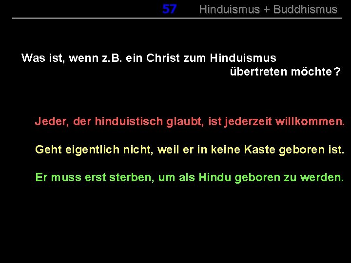 057 Hinduismus + Buddhismus Was ist, wenn z. B. ein Christ zum Hinduismus übertreten