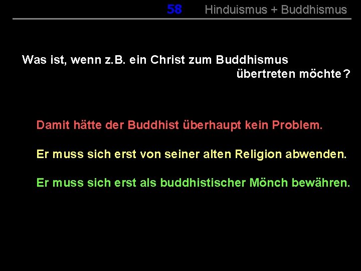 058 Hinduismus + Buddhismus Was ist, wenn z. B. ein Christ zum Buddhismus übertreten