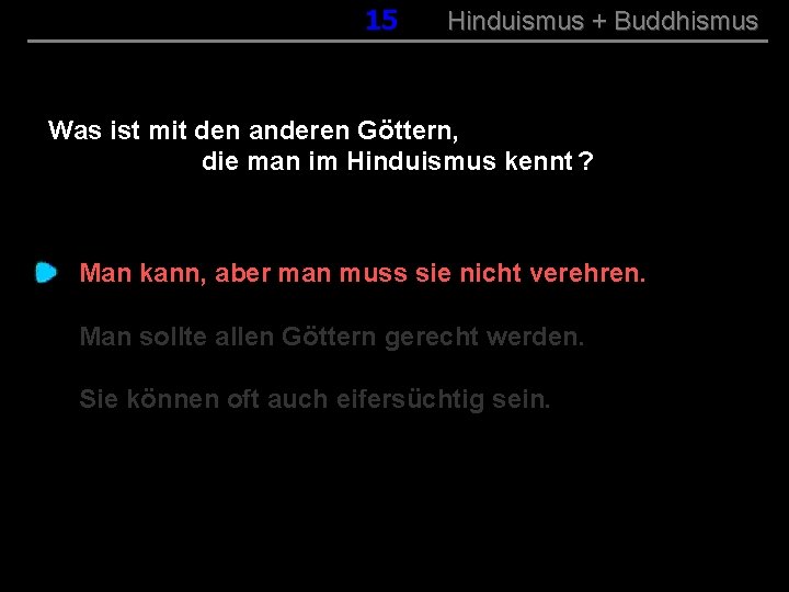 015 Hinduismus + Buddhismus Was ist mit den anderen Göttern, die man im Hinduismus