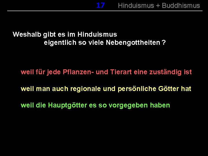 017 Hinduismus + Buddhismus Weshalb gibt es im Hinduismus eigentlich so viele Nebengottheiten ?