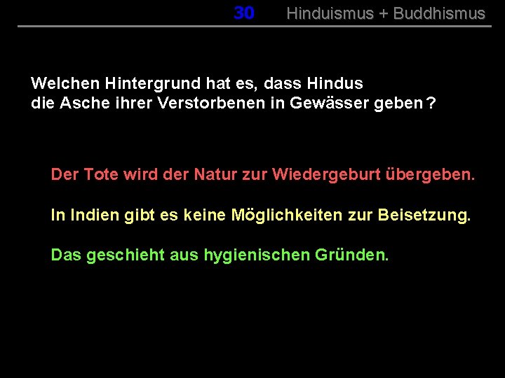 030 Hinduismus + Buddhismus Welchen Hintergrund hat es, dass Hindus die Asche ihrer Verstorbenen
