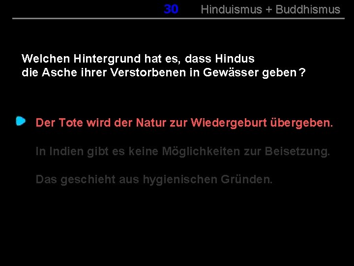 030 Hinduismus + Buddhismus Welchen Hintergrund hat es, dass Hindus die Asche ihrer Verstorbenen