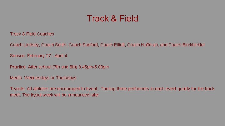 Track & Field Coaches Coach Lindsey, Coach Smith, Coach Sanford, Coach Elliott, Coach Huffman,