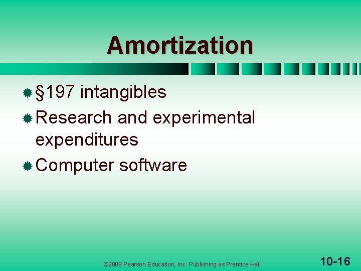 Amortization ® § 197 intangibles ® Research and experimental expenditures ® Computer software ©