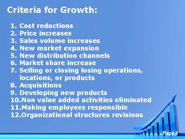 Criteria for Growth: 1. 2. 3. 4. 5. 6. 7. Cost reductions Price increases