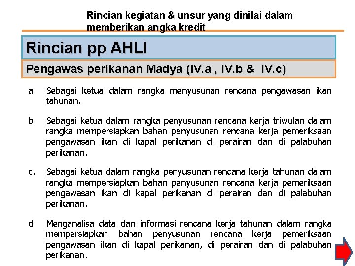 Rincian kegiatan & unsur yang dinilai dalam memberikan angka kredit Rincian pp AHLI Pengawas