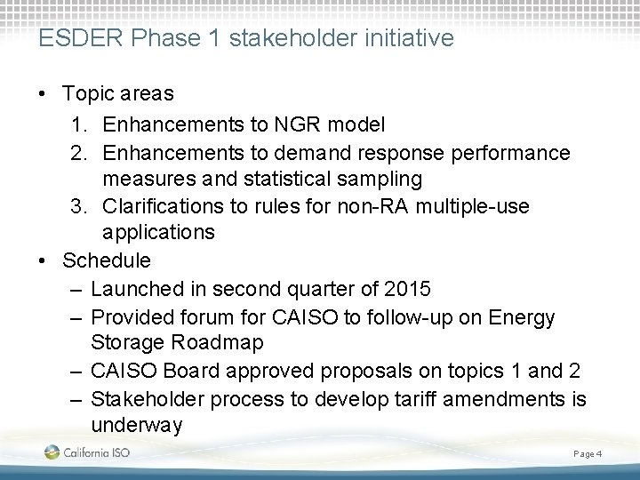 ESDER Phase 1 stakeholder initiative • Topic areas 1. Enhancements to NGR model 2.