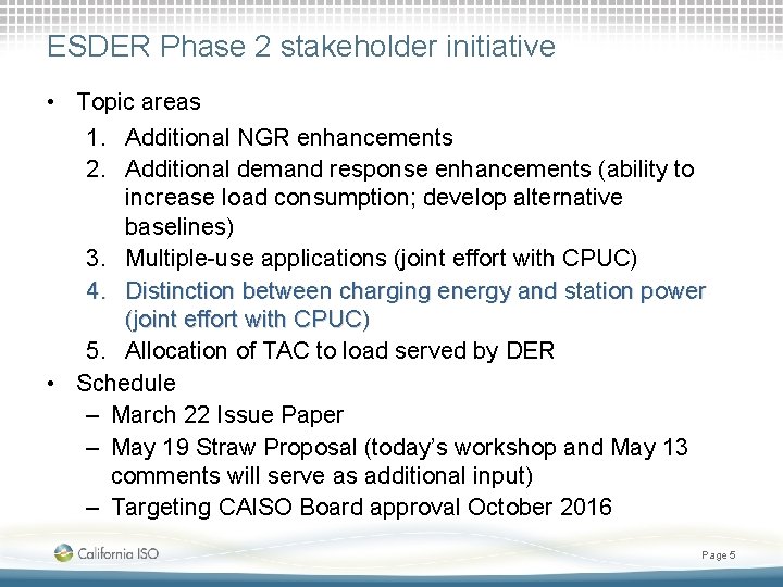 ESDER Phase 2 stakeholder initiative • Topic areas 1. Additional NGR enhancements 2. Additional
