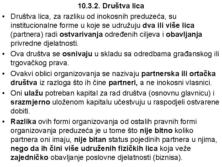  • • • 10. 3. 2. Društva lica, za razliku od inokosnih preduzeća,