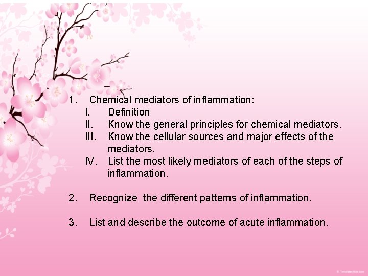 1. Chemical mediators of inflammation: I. Definition II. Know the general principles for chemical