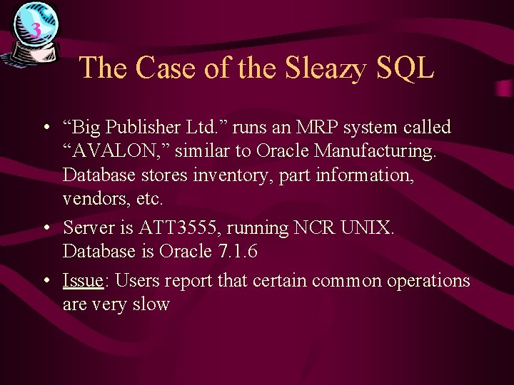 3 The Case of the Sleazy SQL • “Big Publisher Ltd. ” runs an