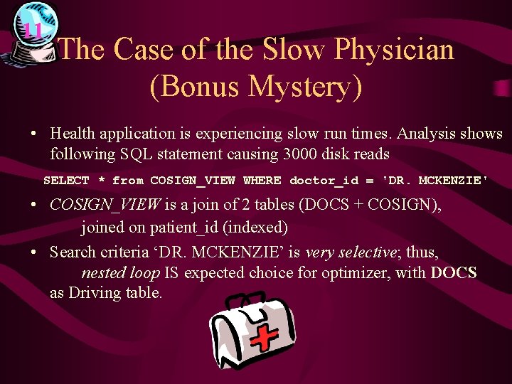 11 The Case of the Slow Physician (Bonus Mystery) • Health application is experiencing