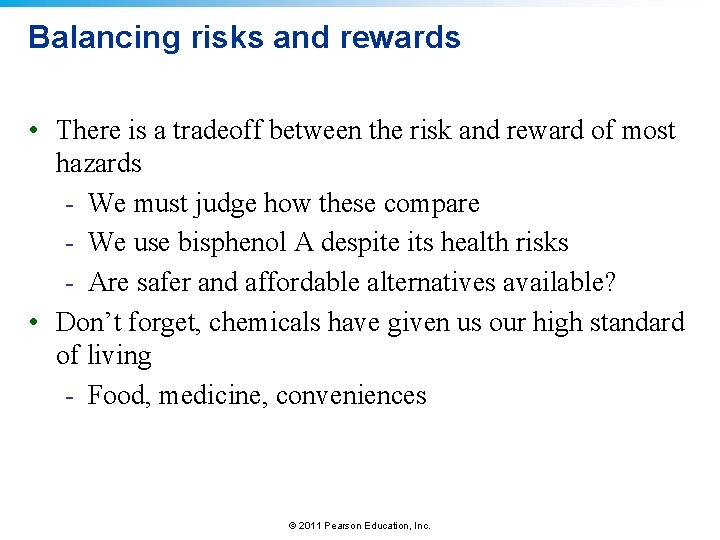 Balancing risks and rewards • There is a tradeoff between the risk and reward