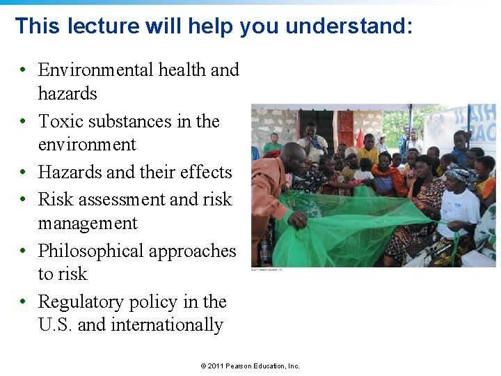 This lecture will help you understand: • Environmental health and hazards • Toxic substances