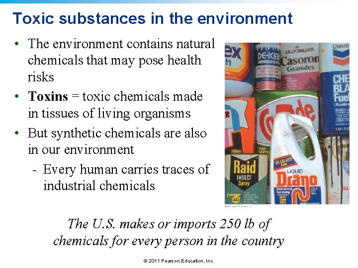 Toxic substances in the environment • The environment contains natural chemicals that may pose