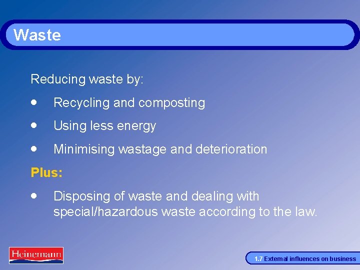 Waste Reducing waste by: · Recycling and composting · Using less energy · Minimising