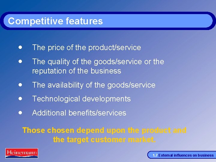 Competitive features · The price of the product/service · The quality of the goods/service