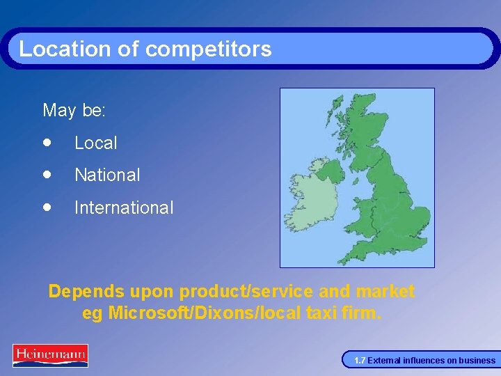 Location of competitors May be: · Local · National · International Depends upon product/service