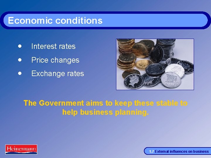 Economic conditions · Interest rates · Price changes · Exchange rates The Government aims