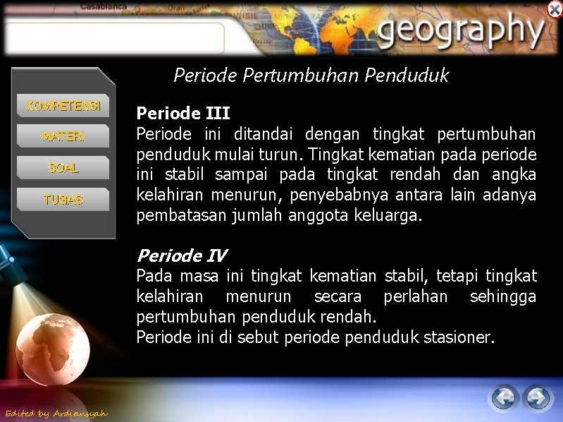 Periode Pertumbuhan Penduduk KOMPETENSI MATERI SOAL TUGAS Periode III Periode ini ditandai dengan tingkat Periode Pertumbuhan Penduduk KOMPETENSI MATERI SOAL TUGAS Periode III Periode ini ditandai dengan tingkat