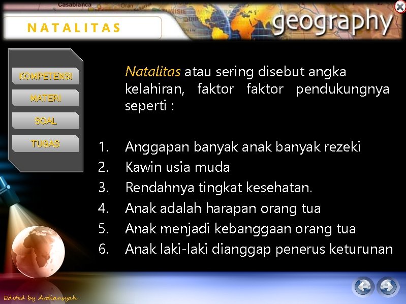 NATALITAS Natalitas atau sering disebut angka kelahiran, faktor pendukungnya seperti : KOMPETENSI MATERI SOAL