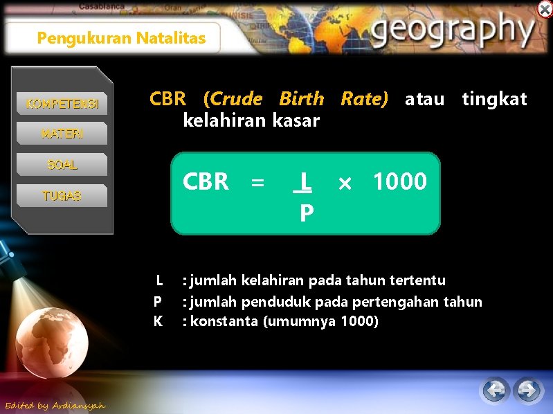 Pengukuran Natalitas KOMPETENSI MATERI CBR (Crude Birth Rate) atau tingkat kelahiran kasar SOAL CBR