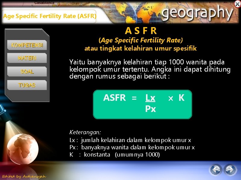 Age Specific Fertility Rate (ASFR) ASFR KOMPETENSI MATERI SOAL (Age Specific Fertility Rate) atau