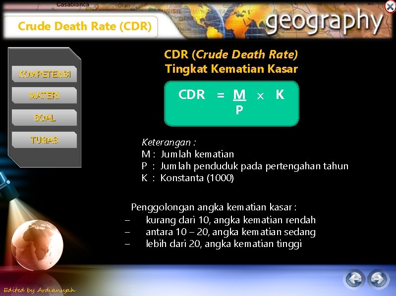 Crude Death Rate (CDR) KOMPETENSI MATERI SOAL TUGAS CDR (Crude Death Rate) Tingkat Kematian Crude Death Rate (CDR) KOMPETENSI MATERI SOAL TUGAS CDR (Crude Death Rate) Tingkat Kematian