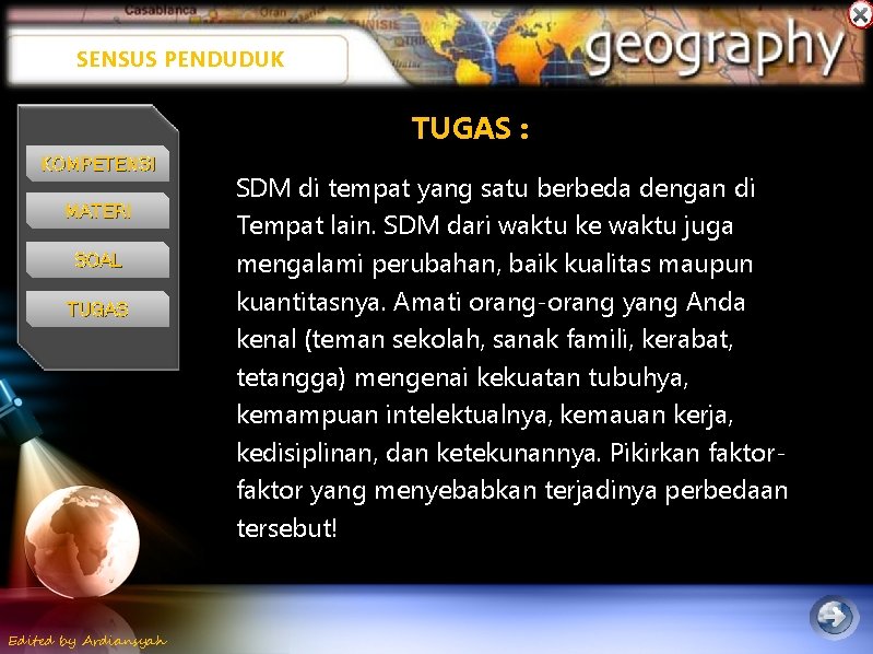 SENSUS PENDUDUK TUGAS : KOMPETENSI MATERI SOAL TUGAS Edited by Ardiansyah SDM di tempat SENSUS PENDUDUK TUGAS : KOMPETENSI MATERI SOAL TUGAS Edited by Ardiansyah SDM di tempat