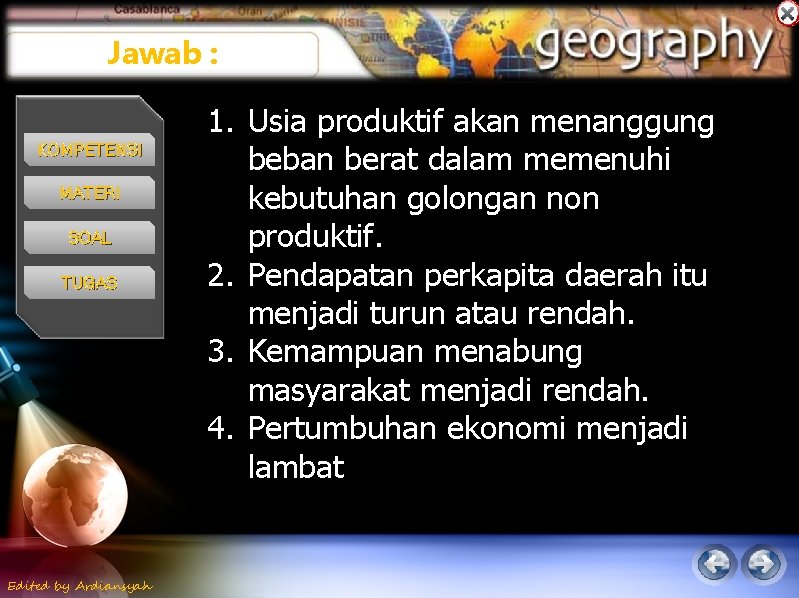 Jawab : KOMPETENSI MATERI SOAL TUGAS Edited by Ardiansyah 1. Usia produktif akan menanggung