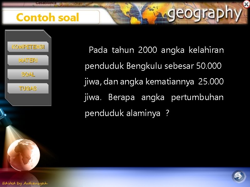 Contoh soal KOMPETENSI MATERI SOAL TUGAS Pada tahun 2000 angka kelahiran penduduk Bengkulu sebesar