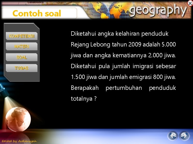 Contoh soal KOMPETENSI Diketahui angka kelahiran penduduk MATERI Rejang Lebong tahun 2009 adalah 5.