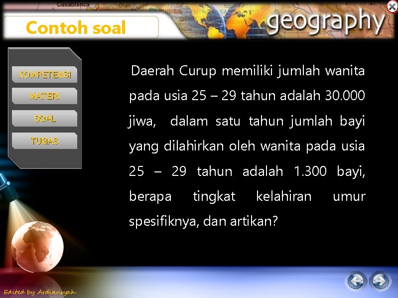 Contoh soal KOMPETENSI Daerah Curup memiliki jumlah wanita MATERI pada usia 25 – 29