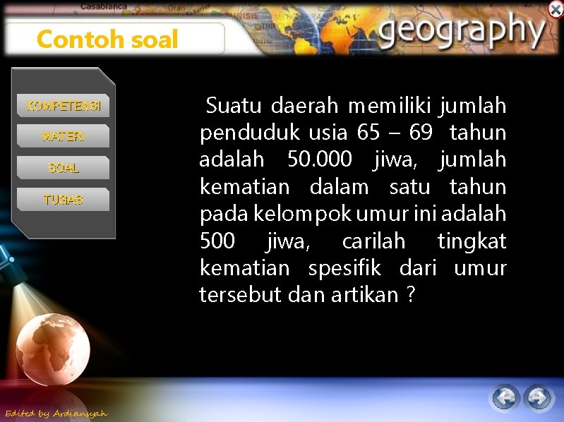 Contoh soal KOMPETENSI MATERI SOAL TUGAS Edited by Ardiansyah Suatu daerah memiliki jumlah penduduk Contoh soal KOMPETENSI MATERI SOAL TUGAS Edited by Ardiansyah Suatu daerah memiliki jumlah penduduk
