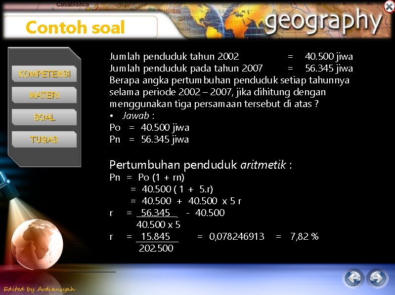 Contoh soal KOMPETENSI MATERI SOAL TUGAS Jumlah penduduk tahun 2002 = 40. 500 jiwa