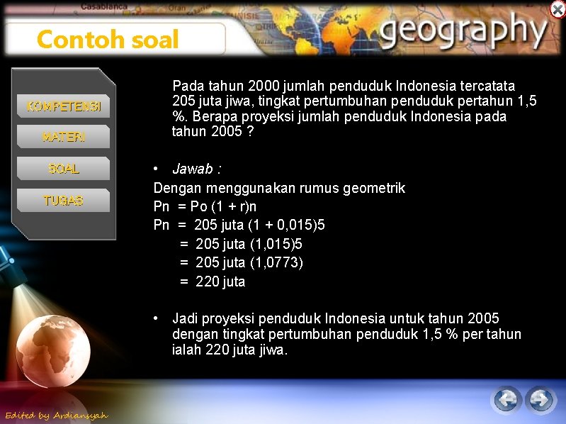 Contoh soal KOMPETENSI MATERI SOAL TUGAS Pada tahun 2000 jumlah penduduk Indonesia tercatata 205