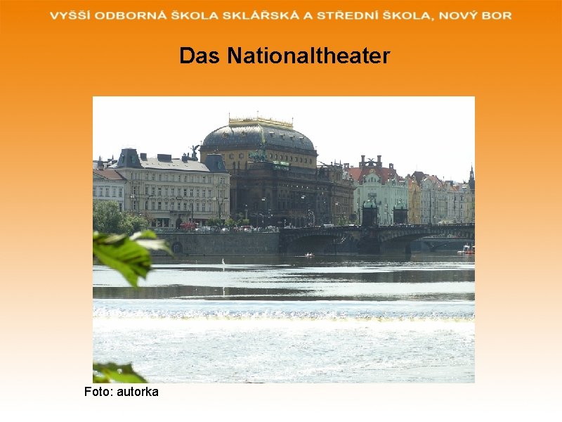 Das Nationaltheater Foto: autorka 