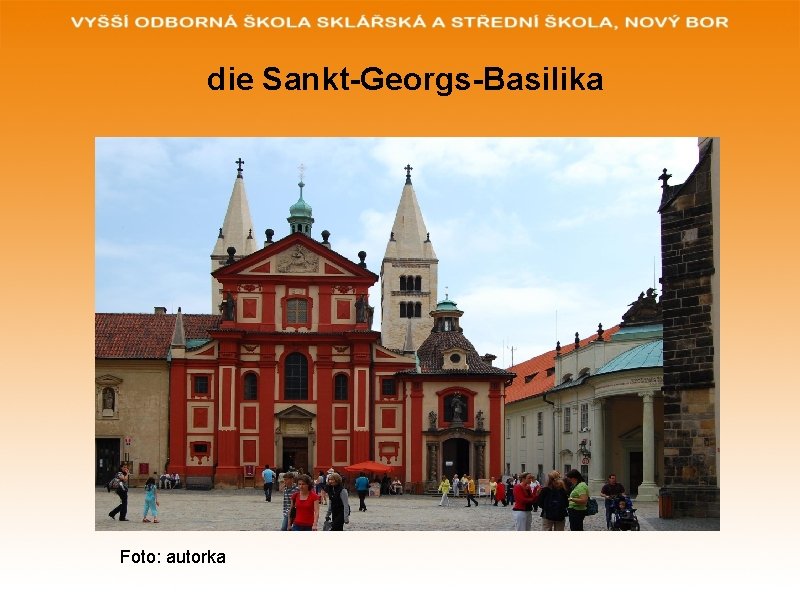 die Sankt-Georgs-Basilika Foto: autorka 