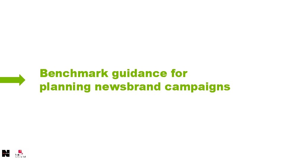 Benchmark guidance for planning newsbrand campaigns 