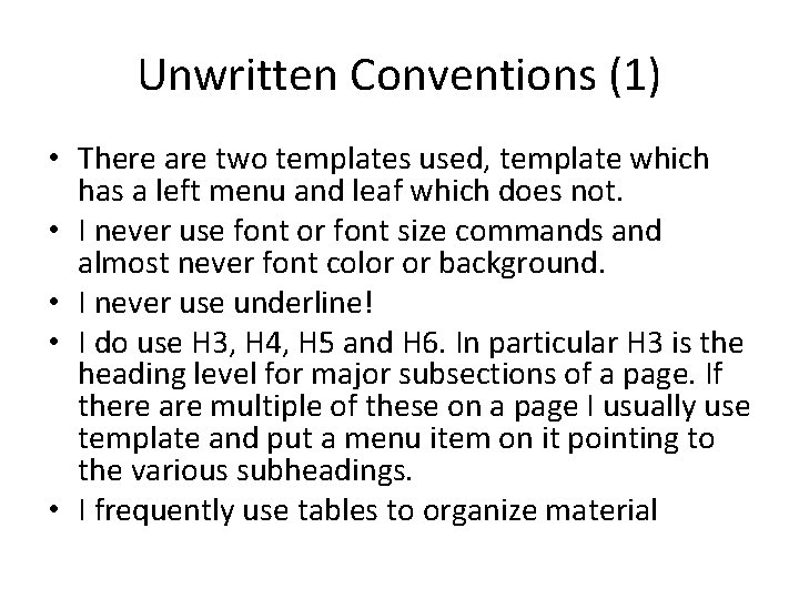 Unwritten Conventions (1) • There are two templates used, template which has a left