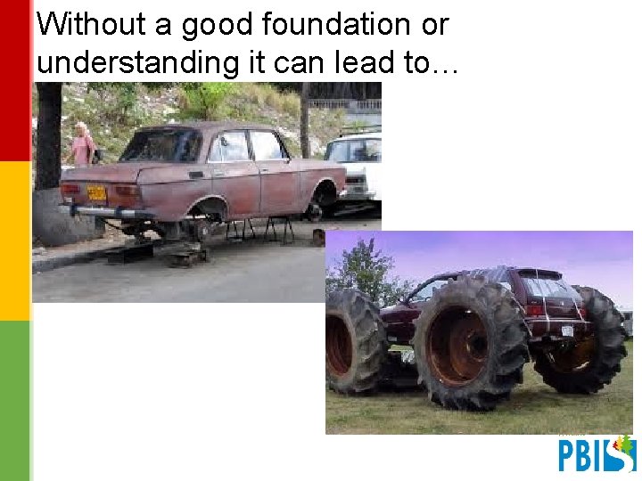 Without a good foundation or understanding it can lead to… V 2. 1 